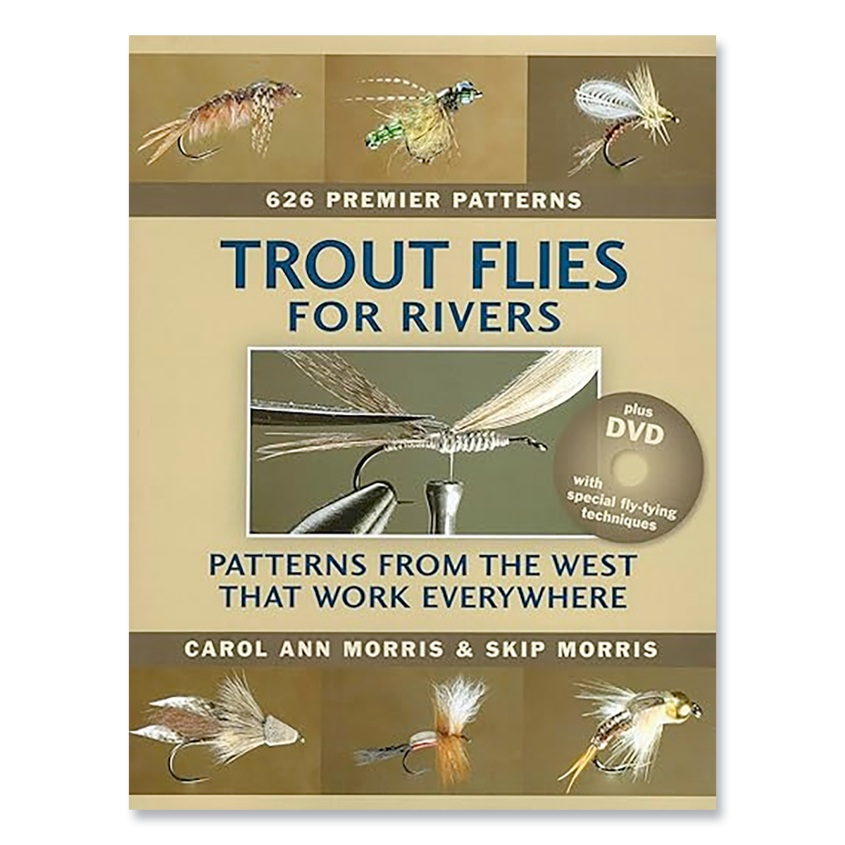 Trout Flies For Rivers: Patterns From The West That Work Everywhere