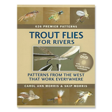 Trout Flies For Rivers: Patterns From The West That Work Everywhere